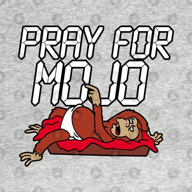 Pray for mojo by carloj1956